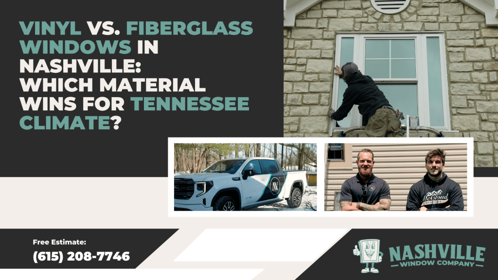 Blog post thumbnail for Vinyl vs. Fiberglass Windows: What Works in Nashville?