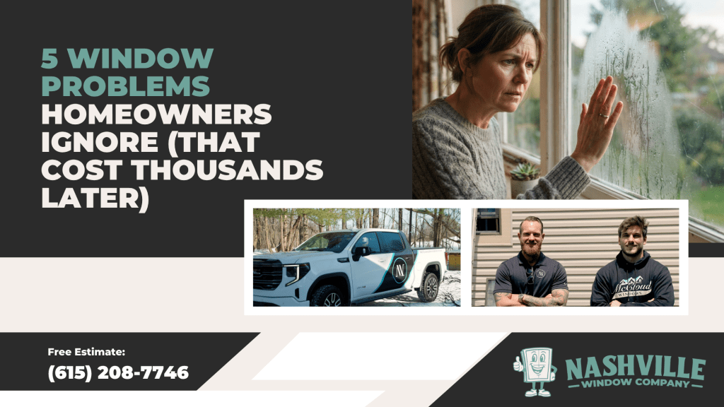 5 Window Problems Homeowners Ignore (That Cost Thousands Later) - Blog Post Thumbnail