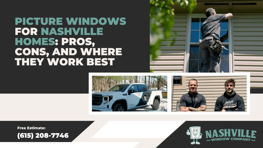 Picture Windows for Nashville Homes Pros, Cons, and Where They Work Best - Blog Post thumbnail